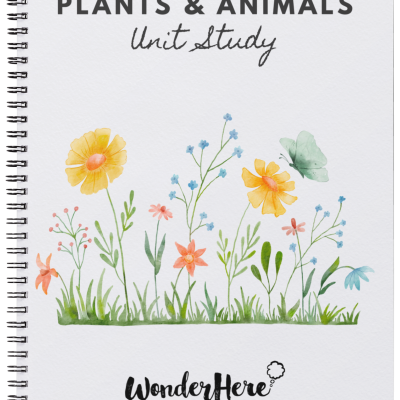 Plants & Animals Unit Study